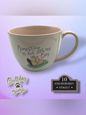 10 Strawberry Street Bulldog Mama Mug "Namastay in bed with my Dog"